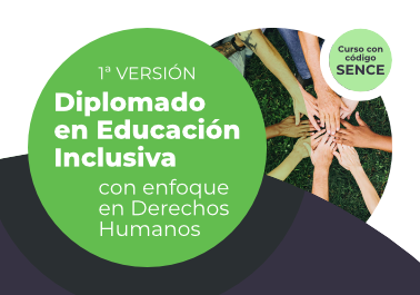 Diplomado | Educación Inclusiva Con Enfoque De Derechos Humanos